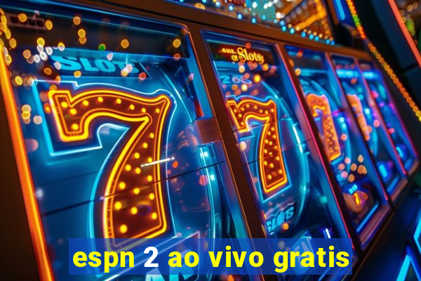 espn 2 ao vivo gratis
